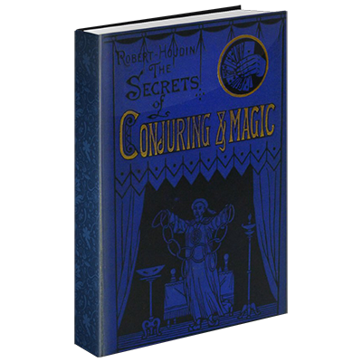 Secrets of Conjuring And Magic by Robert Houdin & The Conjuring Arts Research Center - ebook